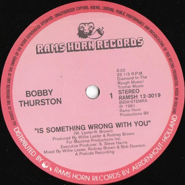 Bobby Thurston : Is Something Wrong With You (12")