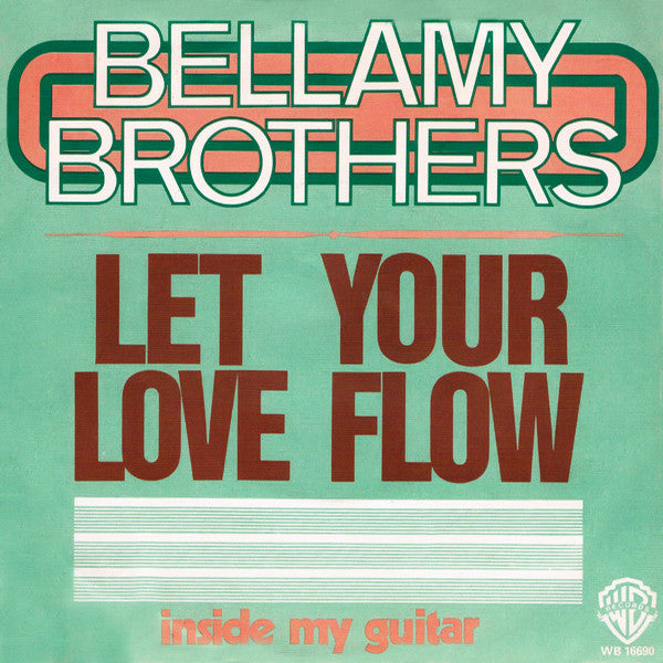 Bellamy Brothers : Let Your Love Flow (7", Single)