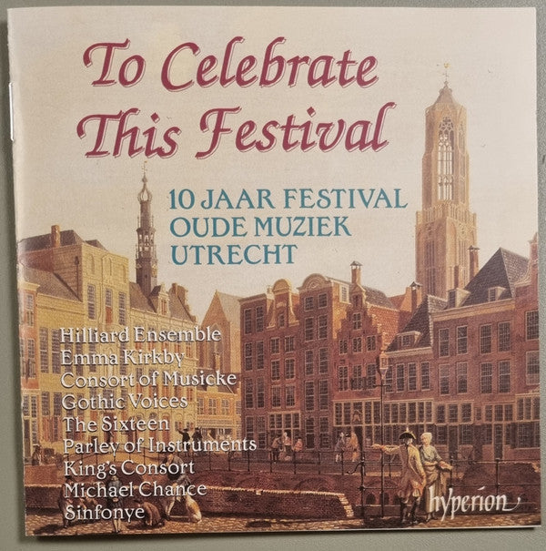 Various : To Celebrate This Festival: 10 Jaar Festival Oude Muziek Utrecht (CD, Comp)