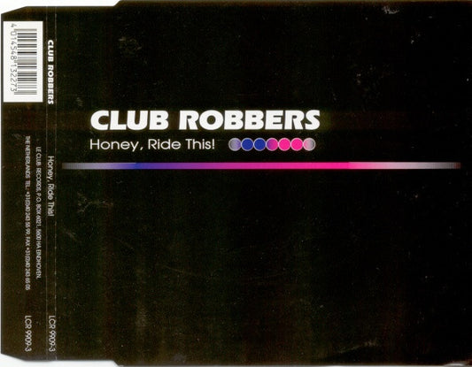 Club Robbers : Honey, Ride This! (CD, Maxi)