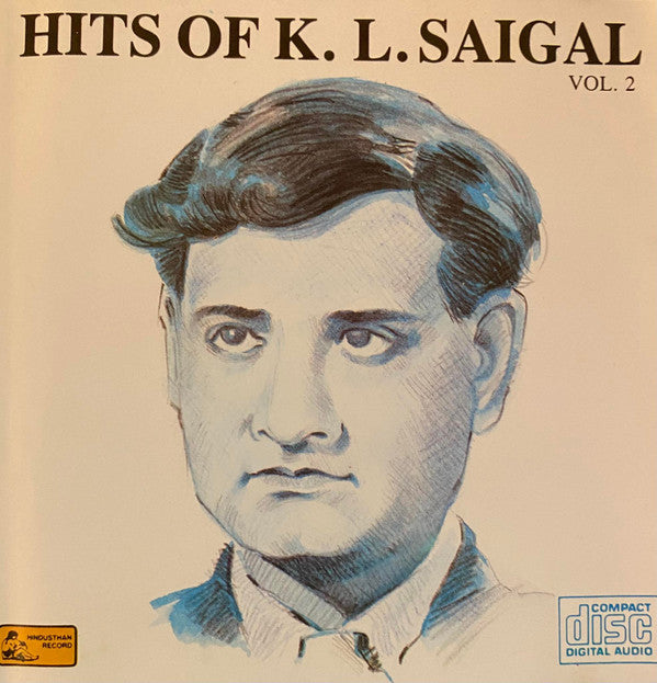 K. L. Saigal : Hits Of K.L. Saigal Vol.2 (CD, Comp)