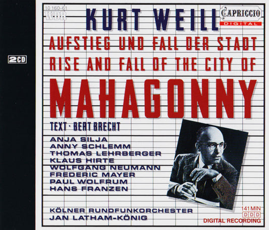 Kurt Weill - Anja Silja, Anny Schlemm, Thomas Lehrberger, Klaus Hirte, Wolfgang Neumann (9), Frederic Mayer, Paul Wolfrum, Hans Franzen - WDR Rundfunkorchester Köln, Jan Latham-König : Aufstieg Und Fall Der Stadt Mahagonny = Rise And Fall Of The City Of Mahagonny (2xCD, Album)