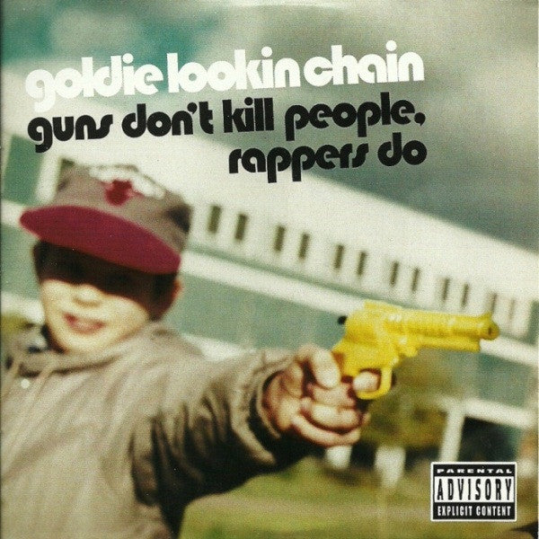 Goldie Lookin Chain : Guns Don't Kill People, Rappers Do (CD, Single)