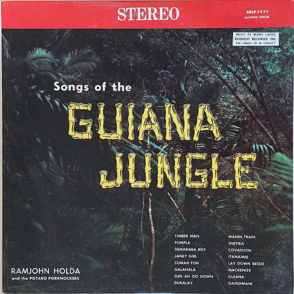 Ramjohn Holda And The Potaro Porknockers : Songs Of The Guiana Jungle (LP, Album)