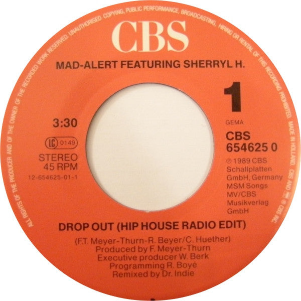 Mad-Alert Featuring Sherryl H. : Drop Out Re-Mix (Hip House Version) (7", Single)