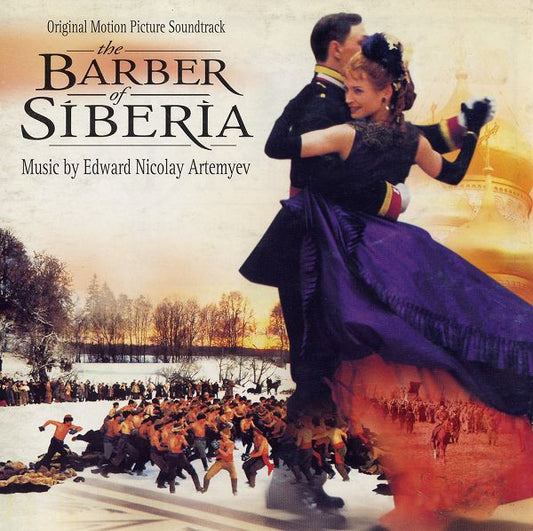 Эдуард Артемьев : The Barber Of Siberia (Original Motion Picture Soundtrack) (CD, Album)