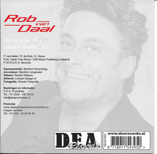 Rob Van Daal : Zo heb Ik Het Nooit Bedoeld (CD, Single)