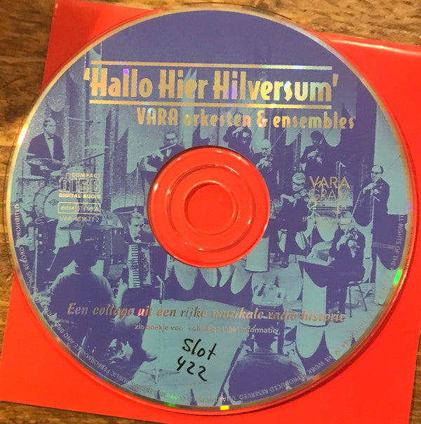 Various : Hallo Hier Hilversum (Vara Orkesten & Ensembles) (Een Collage Uit Een Rijke Muzikale Radio Historie) (CD, Album)