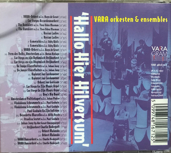 Various : Hallo Hier Hilversum (Vara Orkesten & Ensembles) (Een Collage Uit Een Rijke Muzikale Radio Historie) (CD, Album)