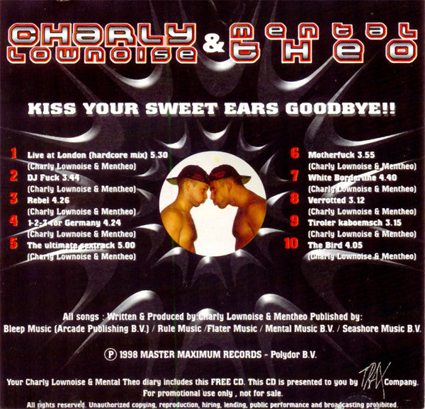 Charly Lownoise & Mental Theo : Kiss Your Sweet Ears Goodbye!! (CD, Comp, Promo)