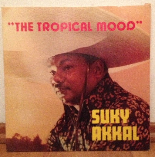 Suky Akkal : The Tropical Mood (LP, Comp)