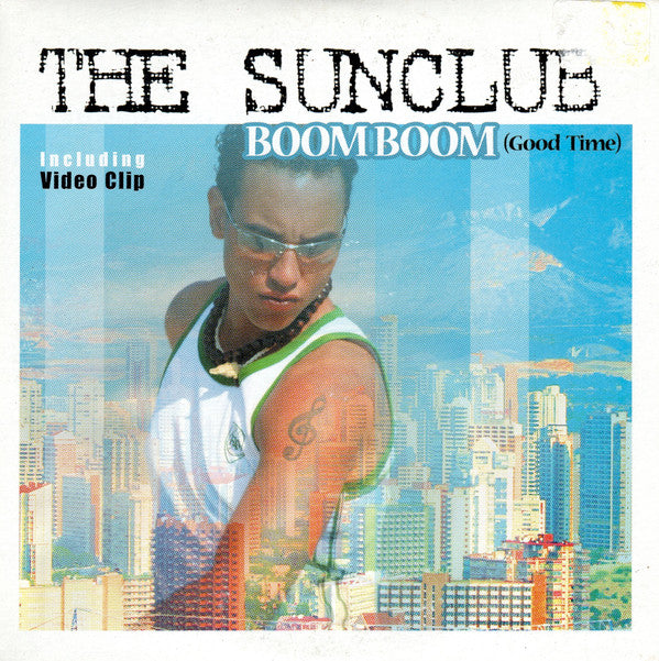 The Sunclub : Boom Boom (Good Time) (CD, Single, Enh)