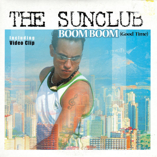 The Sunclub : Boom Boom (Good Time) (CD, Single, Enh)