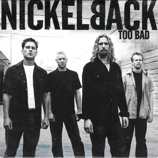 Nickelback : Too Bad (CD, Single, Enh)