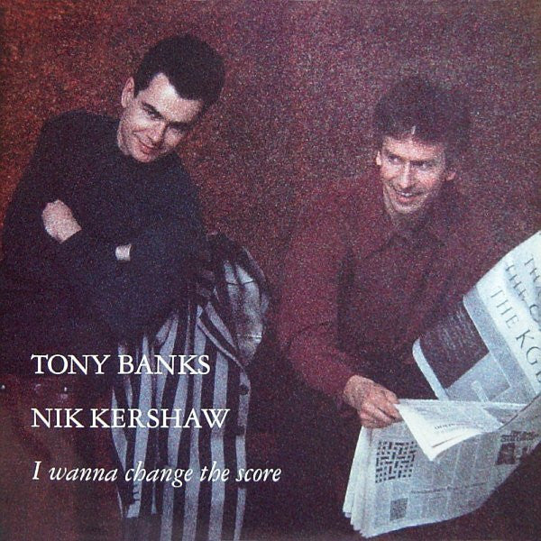 Tony Banks / Nik Kershaw : I Wanna Change The Score (12", Single)