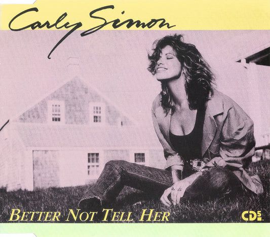 Carly Simon : Better Not Tell Her (CD, Single)