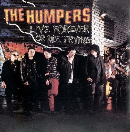 The Humpers : Live Forever Or Die Trying (CD, Album)