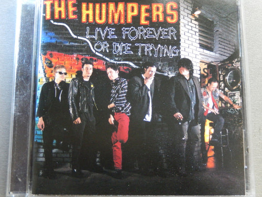 The Humpers : Live Forever Or Die Trying (CD, Album)