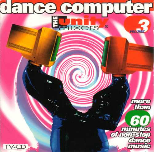 The Unity Mixers : Dance Computer Volume 3 (CD, Mixed)