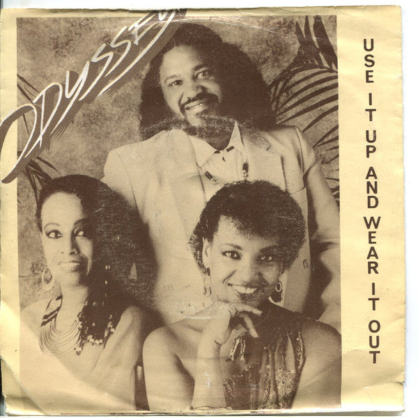 Odyssey (2) : Use It Up And Wear It Out (7")