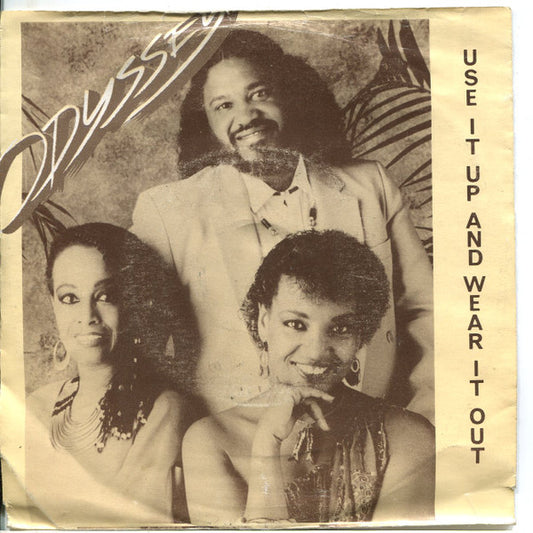 Odyssey (2) : Use It Up And Wear It Out (7")