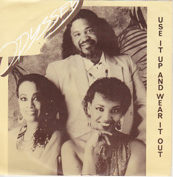 Odyssey (2) : Use It Up And Wear It Out (7")