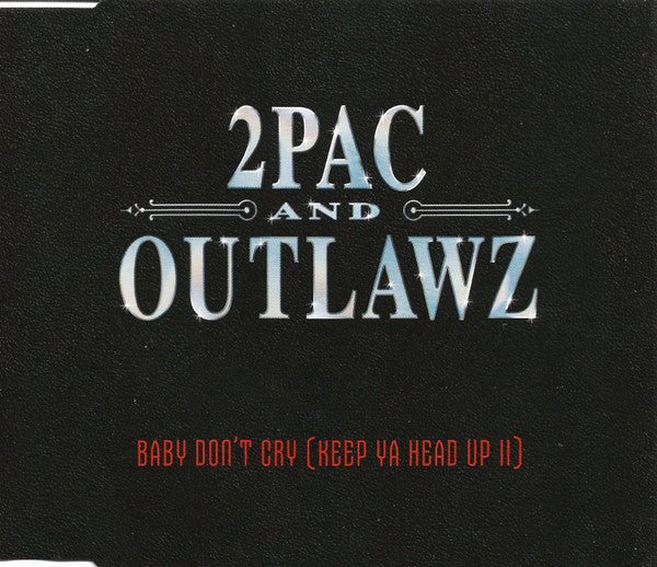 2Pac And The Outlawz : Baby Don't Cry (Keep Ya Head Up II) (CD, Maxi)