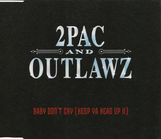 2Pac And The Outlawz : Baby Don't Cry (Keep Ya Head Up II) (CD, Maxi)