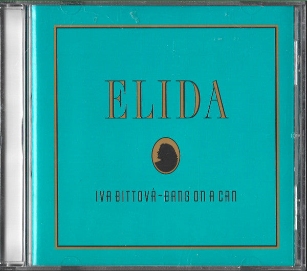 Iva Bittová ~ Bang On A Can : Elida (CD, Album)