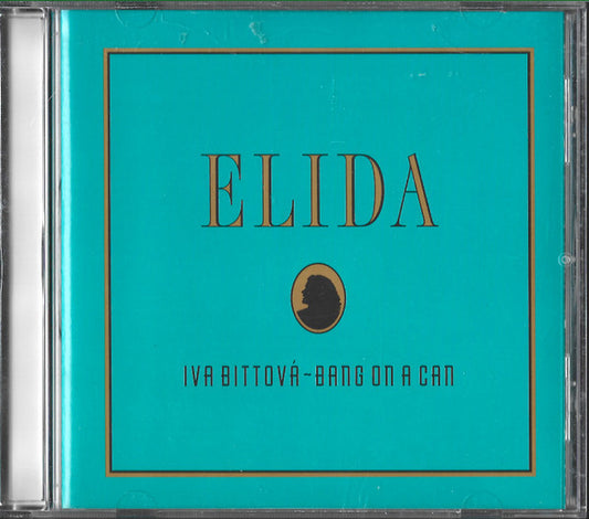 Iva Bittová ~ Bang On A Can : Elida (CD, Album)