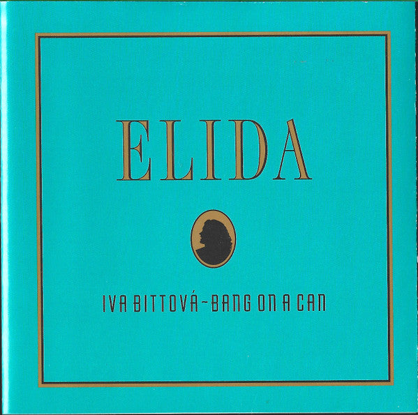 Iva Bittová ~ Bang On A Can : Elida (CD, Album)