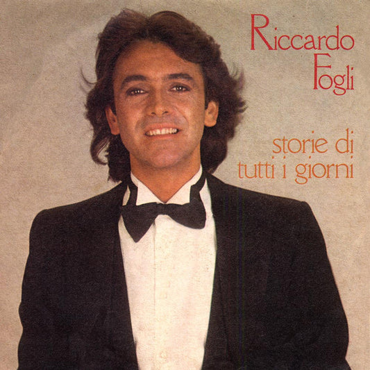 Riccardo Fogli : Storie Di Tutti I Giorni (7")