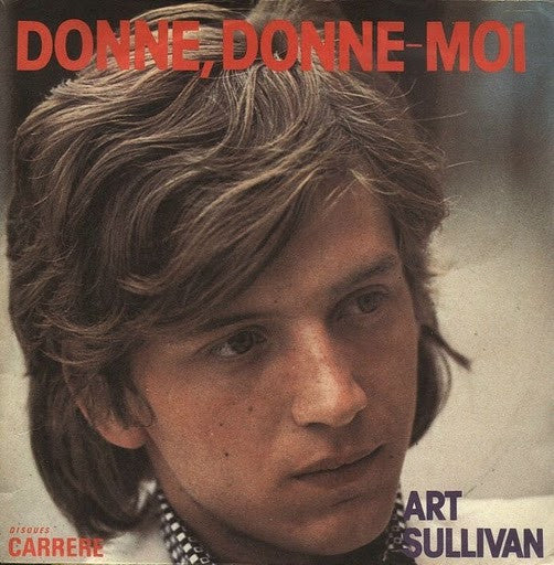 Art Sullivan : Donne, Donne-Moi (7", Single)