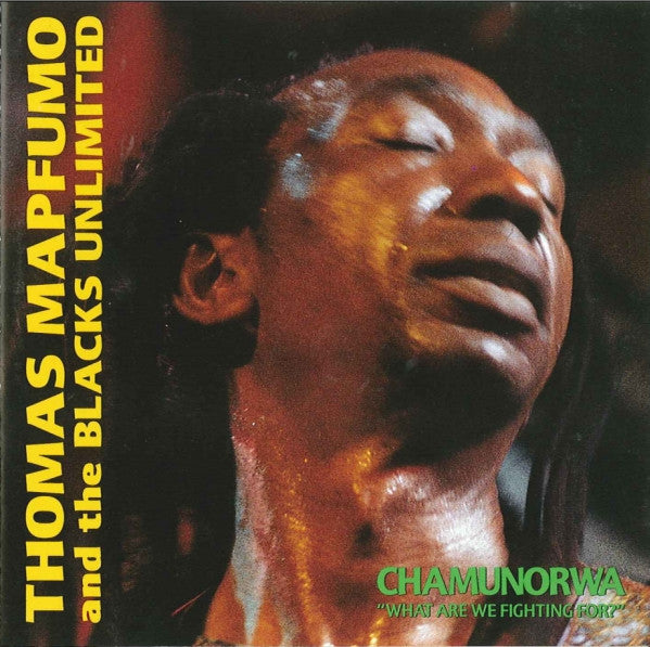 Thomas Mapfumo And The Blacks Unlimited : Chamunorwa ("What Are We Fighting For?") (CD, Album)