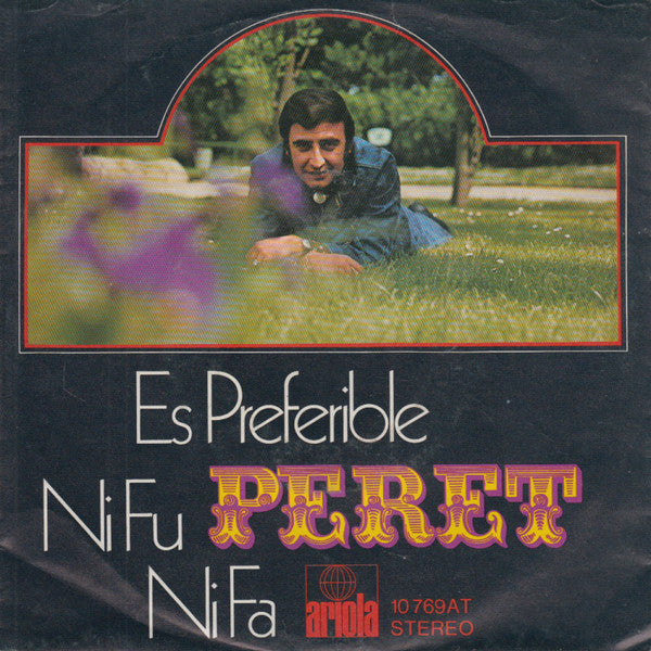 Peret : Es Preferible / Ni Fu Ni Fa (7", Single)
