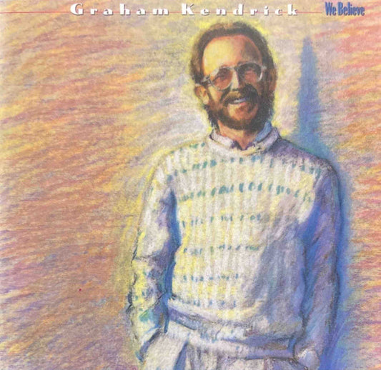 Graham Kendrick : We Believe (CD)