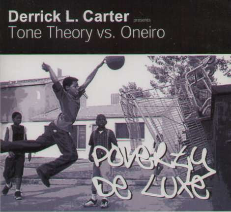 Derrick Carter Presents Tone Theory vs. Oneiro : Poverty De Luxe (CD, Album)