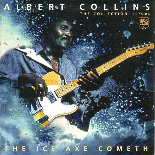 Albert Collins : The Ice Axe Cometh (The Collection 1978 - 86) (CD, Comp)