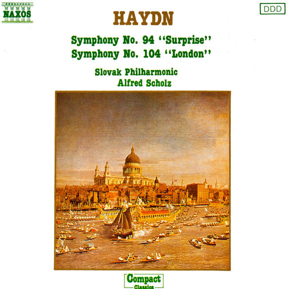 Joseph Haydn, Slovak Philharmonic Orchestra, Alfred Scholz : Symphony No. 94 "Surprise" & Symphony No. 104 "London" (CD)