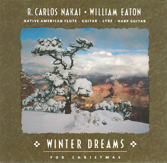 R. Carlos Nakai & William Eaton : Winter Dreams For Christmas (CD, Album)