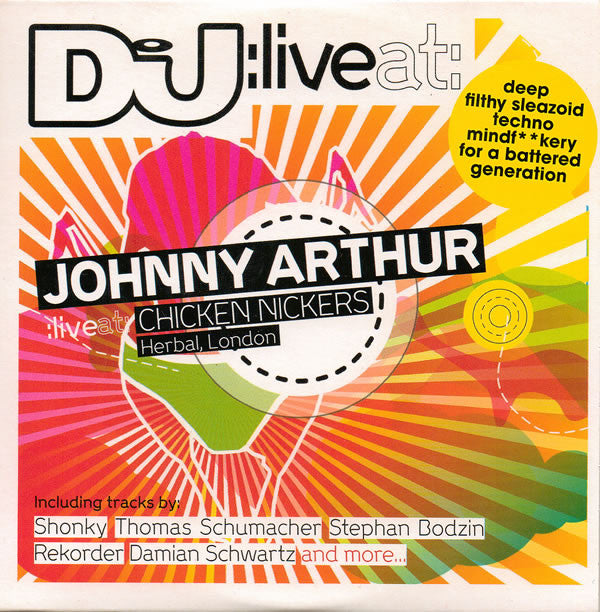 Johnny Arthur : DJ Live At: Chicken Nickers, Herbal, London (CD, Comp, Mixed, Promo)