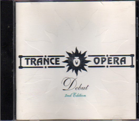 Trance Opera : Debut (2nd Edition) (CD, Album)