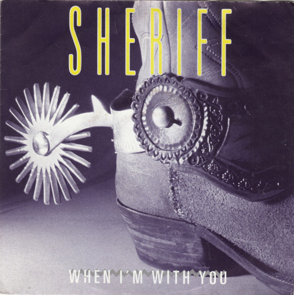 Sheriff (3) : When I'm With You (7", Single)