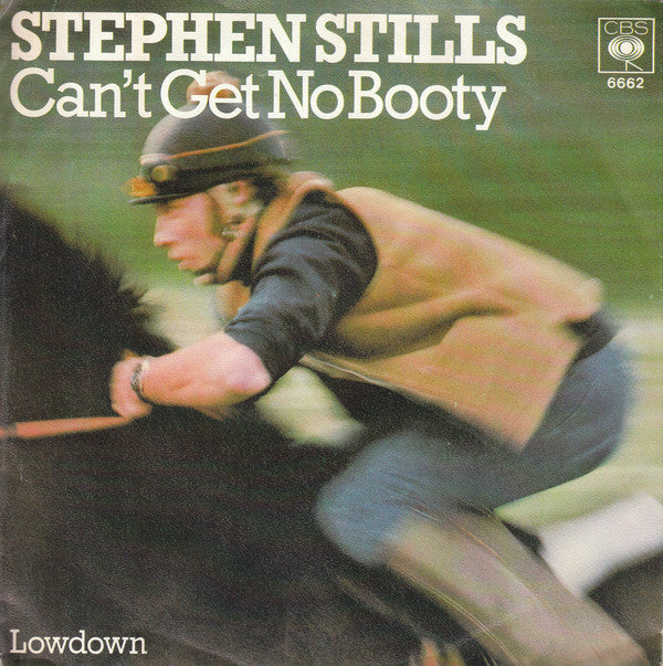 Stephen Stills : Can't Get No Booty (7", Single)