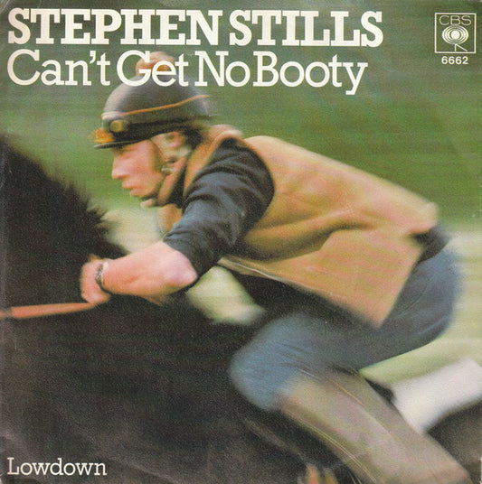 Stephen Stills : Can't Get No Booty (7", Single)