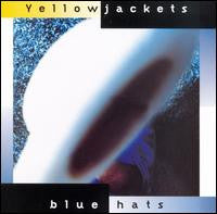 Yellowjackets : Blue Hats (CD, Album)