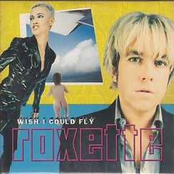 Roxette : Wish I Could Fly (CD, Single, Promo, Car)