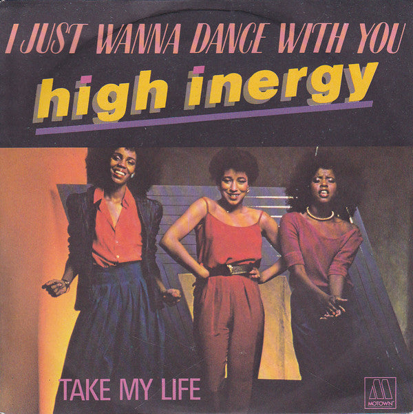 High Inergy : I Just Wanna Dance With You (7", Single)
