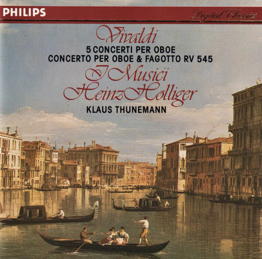 Antonio Vivaldi - I Musici, Heinz Holliger, Klaus Thunemann : 5 Concerti Per Oboe / Concerto Per Oboe & Fagotto RV 545 (CD, Comp)