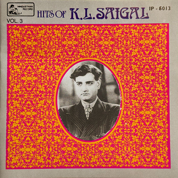 K. L. Saigal : Hits Of K.L. Saigal Vol. 3 (CD, Comp)